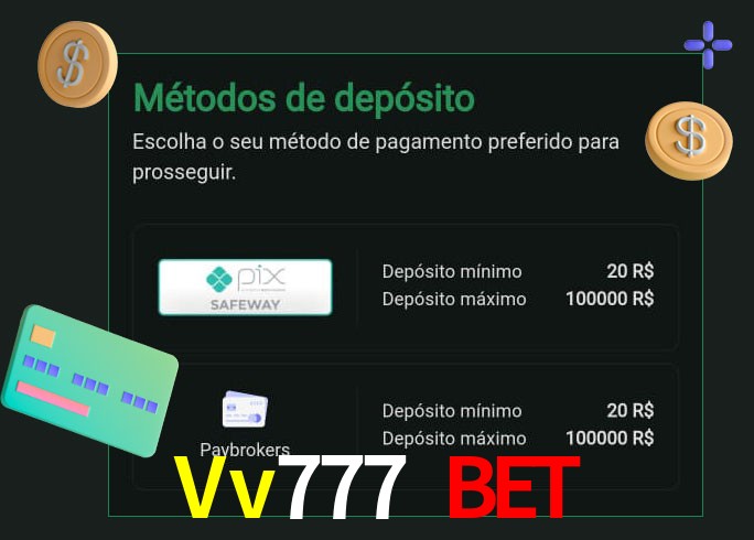 O cassino Vv777 Bet oferece uma grande variedade de métodos de pagamento